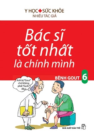 Bác Sĩ Tốt Nhất Là Chính Mình – Tập 6: Bệnh Gout