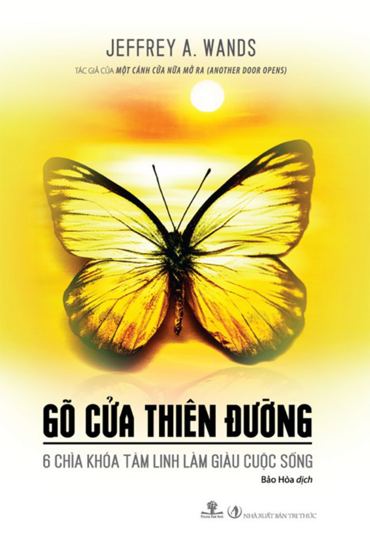 Gõ Cửa Thiên Đường – 6 Chìa Khóa Tâm Linh Làm Giàu Cuộc Sống