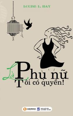 Là Phụ Nữ, Tôi Có Quyền!