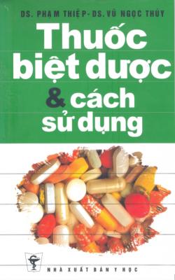 Thuốc Biệt Dược Và Cách Sử Dụng Thuốc